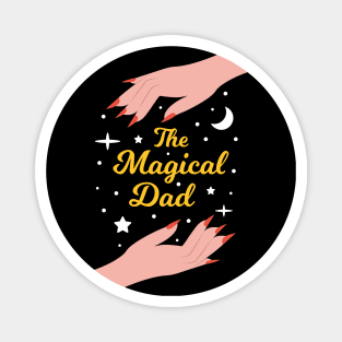 The Magical Dad - The Best Mom in the Universe Magnet